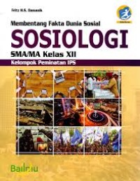 Membentang Fakta Dunia Sosial ; Sosiologi SMA/MA kelas XII