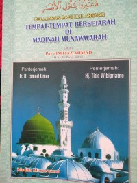 Pelajaran Bagi Ulil Abshar: Tempat-tempat Bersejarah di Madinah Munawwarah