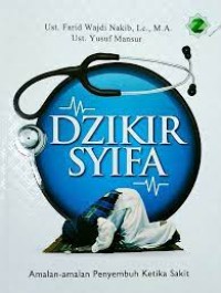 Dzikir Syifa : Amalan-amalan Penyembuh Ketika Sakit