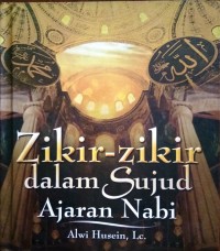 Zikir-zikir dalam Sujud Ajaran Nabi