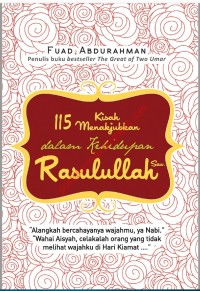 115 Kisah Menakjubkan dalam Kehidupan Rasulullah SAW.