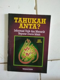 Tahukah Anta? Informasi Unik dan Menarik Seputar Dunia Islam