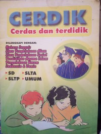 Cerdik: Cerdas dan Terdidik