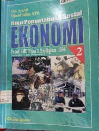 Ilmu Pengetahuan Sosial EKONOMI Untuk SMU Kelas 2 Kurikulum 1994